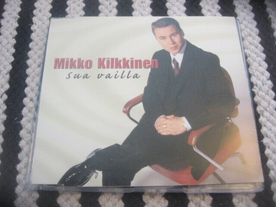 Mikko Kilkkinen - Sua vailla (cds)