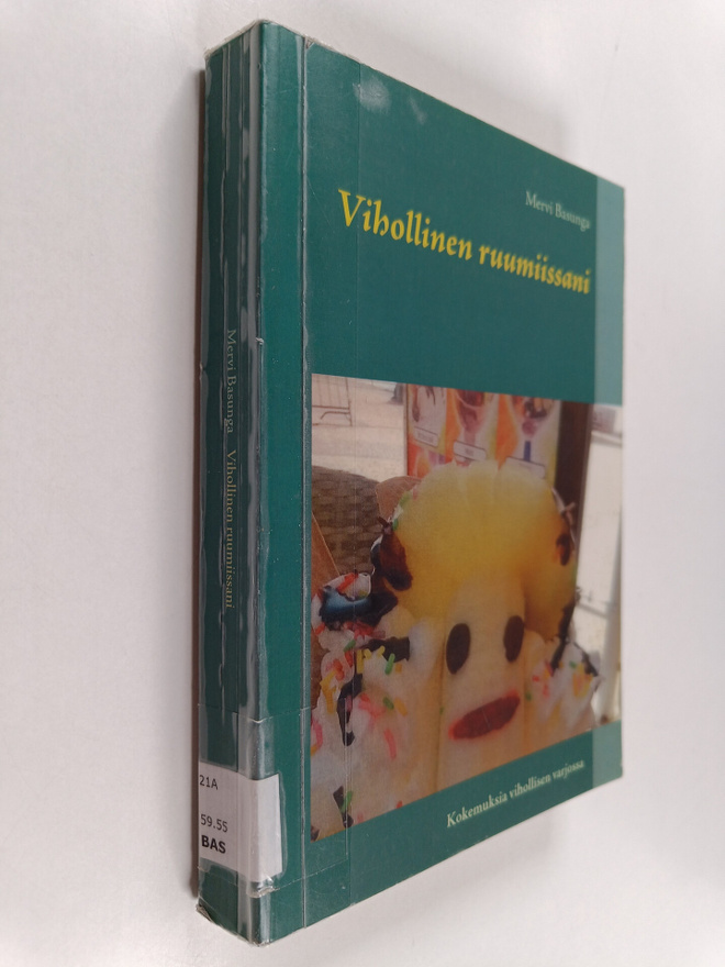 Mervi Basunga : Vihollinen ruumiissani