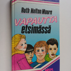 Ruth Nulton Moore : Vapautta etsimässä - pikkukuva 1