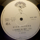 DICK RIVERS :: 5 HEURES DU MAT' :: VINYL, Special Single 10" - pikkukuva 3