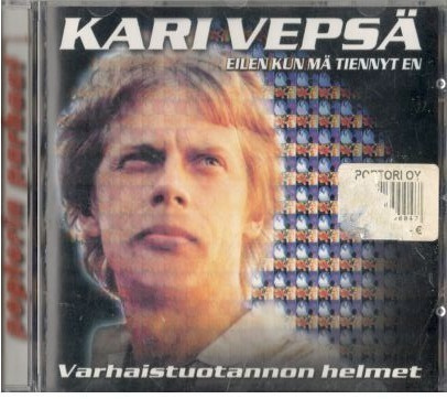 KARI VEPSÄ EILEN KUN MÄ TIENNYT EN