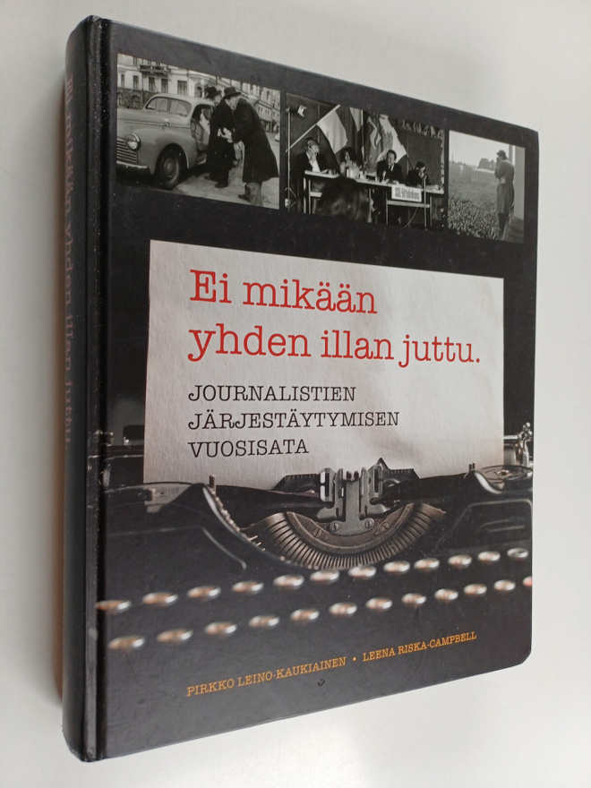 Pirkko Leino-Kaukiainen : Ei mikään yhden illan juttu - j...