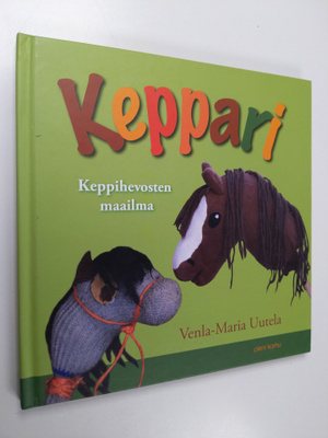 Venla-Maria Uutela : Keppari : keppihevosten maailma