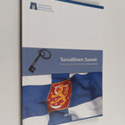 Turvallinen Suomi : tietoja Suomen kokonaisturvallisuudesta - pikkukuva 1