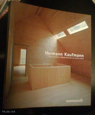 Hermann Kaufmann: Spirit of Nature Wood Architecture *Sis.pk