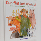 Kun flutteri unohtui : Eläinlääkäreiden tarinakirja - pikkukuva 1