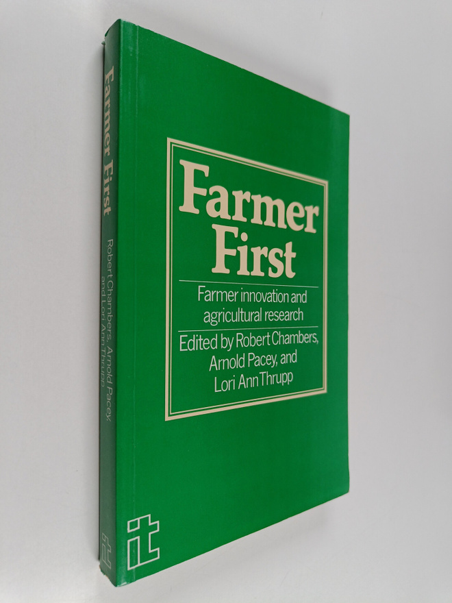 Robert Chambers : Farmer first : farmer innovation and ag...