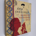 Anja Snellman : Kaikkien toiveiden kylä (signeerattu) - pikkukuva 1