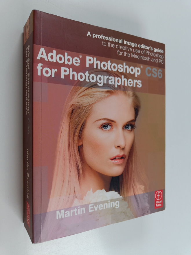 Martin Evening : Adobe Photoshop CS6 for Photographers - ...