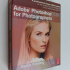 Martin Evening : Adobe Photoshop CS6 for Photographers - ... - pikkukuva 1