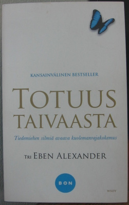 Tri Eben Alexander: Totuus taivaasta, Wsoy 2015. 223 s.