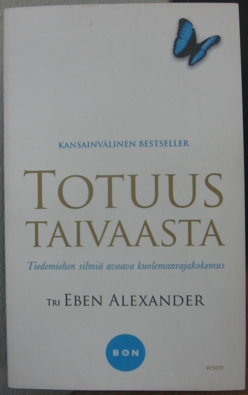 Tri Eben Alexander: Totuus taivaasta, Wsoy 2015. 223 s.