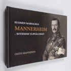 Ohto Manninen : Suomen marsalkka Mannerheim : sotiemme yl... - pikkukuva 1