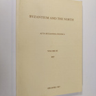 Byzantium and the North : Acta Byzantina Fennica Vol. 3 - pikkukuva 1