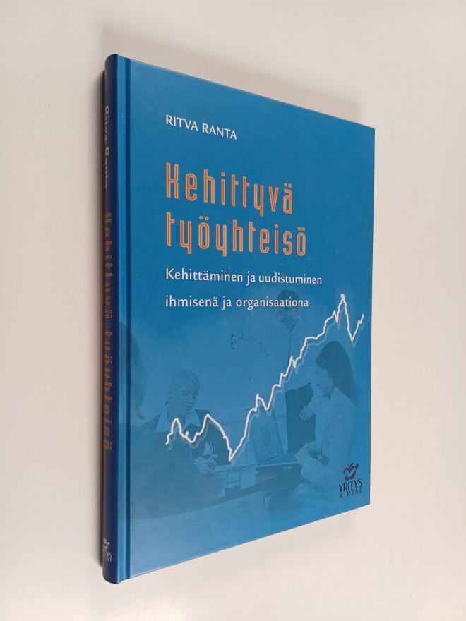 Ritva Ranta : Kehittyvä työyhteisö : kehittäminen ja uudi...