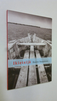 Rauno Seppänen : Ikietsijä