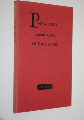 Yrjö Sakari Yrjö-Koskinen : Pohjan-piltti : kuvaus lopult...