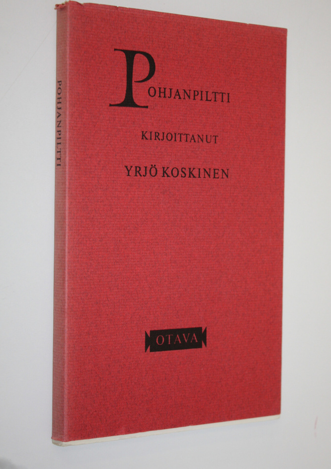 Yrjö Sakari Yrjö-Koskinen : Pohjan-piltti : kuvaus lopult...