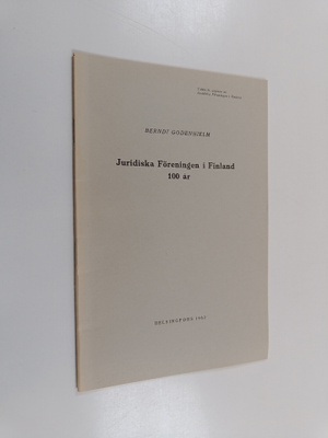 Berndt Godenhielm : Juridiska föreningen i Finland 100 år