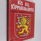 Kis kis kippurahäntä : kaskuja itsenäisyyden vuosilta - pikkukuva 1