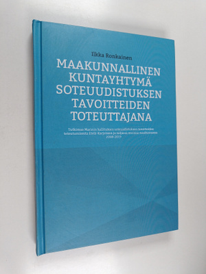 Ilkka Ronkainen : Maakunnallinen kuntayhtymä soteuudistuk...