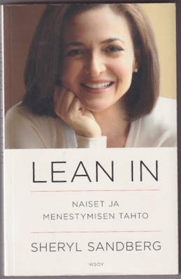 Sheryl Sandberg: Lean in - naiset ja menestymisen tahto