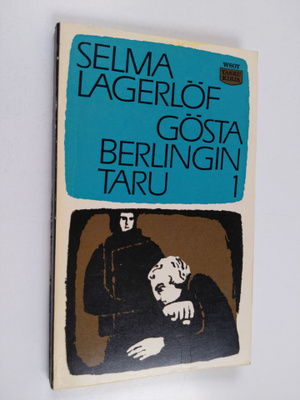 Selma Lagerlöf : Gösta Berlingin taru 1
