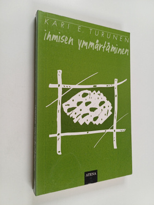 Kari E. Turunen : Ihmisen ymmärtäminen
