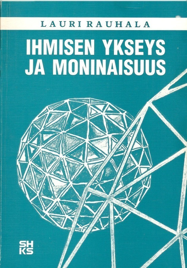 Lauri Rauhala: Ihmisen ykseys ja moninaisuus
