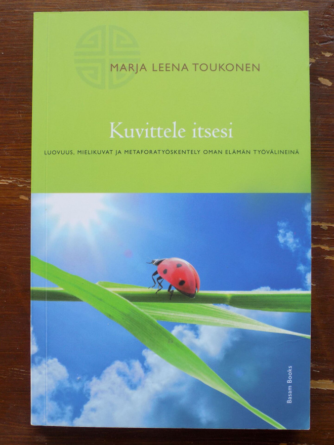 Marja Leena Toukonen:  Kuvittele itsesi