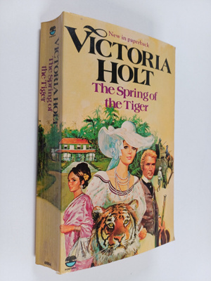 Victoria Holt : The spring of the tiger
