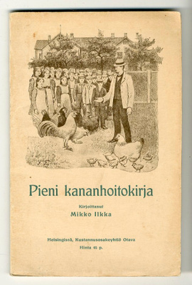 Mikko Ilkka: Pieni kananhoitokirja (1911)