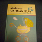 Kultainen VAUVAKIRJA (2007) Sis.postikulut - pikkukuva 1