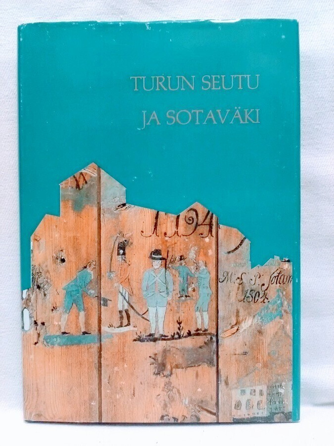 Turun seutu ja sotaväki - Aaro Aitamäki 1.p (sid.)