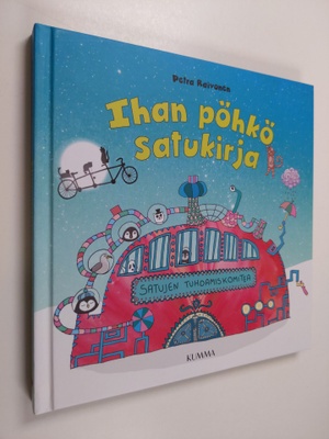 Petra Raivonen : Ihan pöhkö satukirja