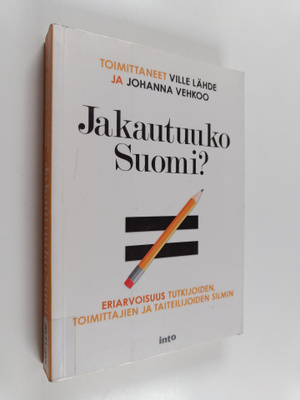 Ville ym. (toim.) Lähde : Jakautuuko Suomi : eriarvoisuus...
