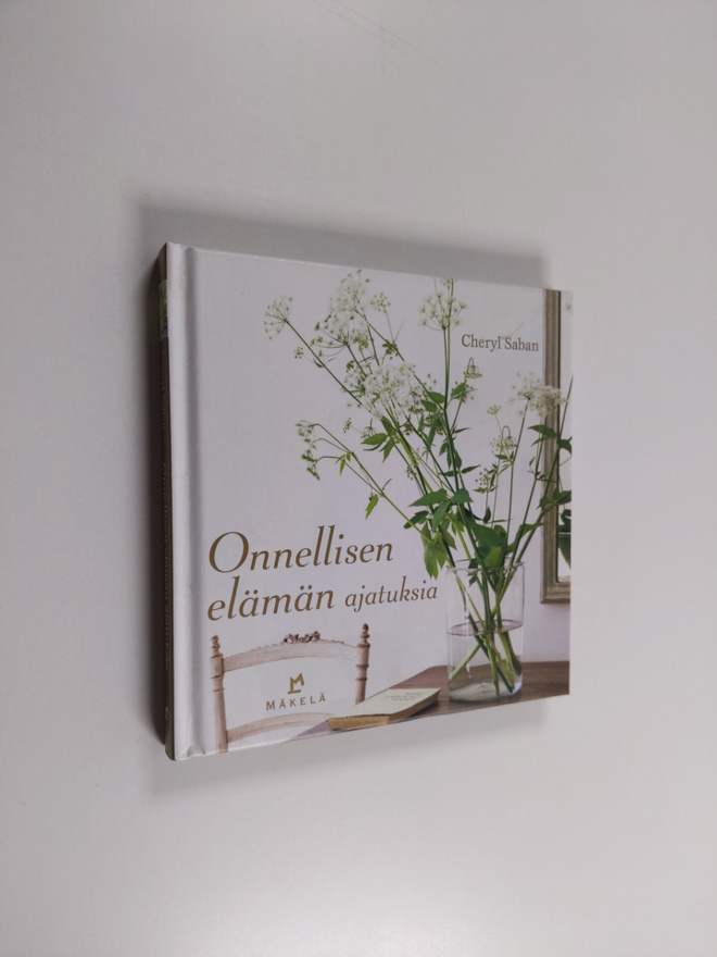 Cheryl Saban : Onnellisen elämän ajatuksia