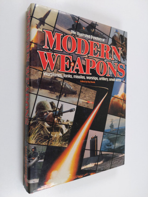 Ray Bonds : The Illustrated Directory of Modern Weapons -...