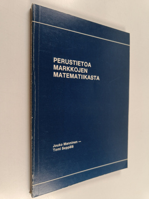 Jouko Manninen : Perustietoa markkojen matematiikasta