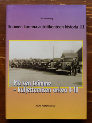 Olli Blomberg: ME sen teimme - kuljettämisen arkea I-II