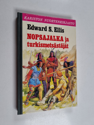 Edward S Ellis : Nopsajalka ja turkismetsästäjät