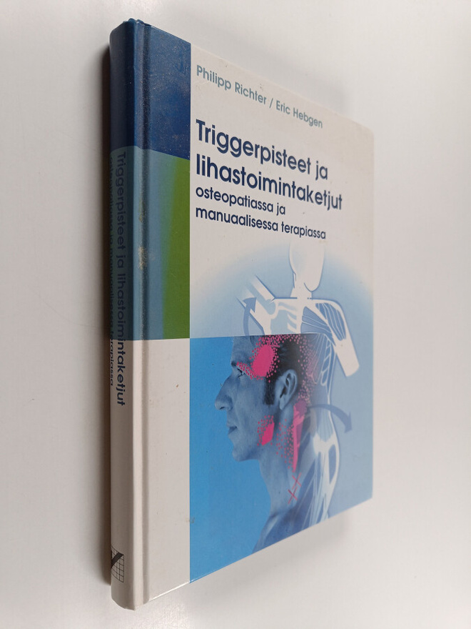 Triggerpisteet ja lihastoimintaketjut osteopatiassa ja ma...