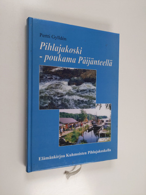 Pertti Gyllden : Pihlajakoski : poukama Päijänteellä : el...
