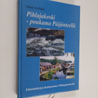 Pertti Gyllden : Pihlajakoski : poukama Päijänteellä : el... - pikkukuva 1