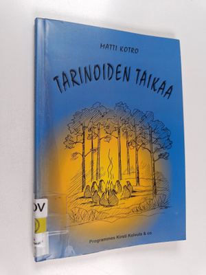 Matti Kotro : Tarinoiden taikaa
