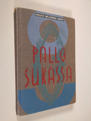 Uolevi Nojonen : Pallo sukassa