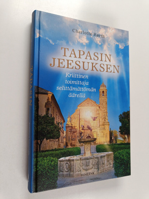 Charlotte Rorth : Tapasin Jeesuksen : kriittinen toimitta...