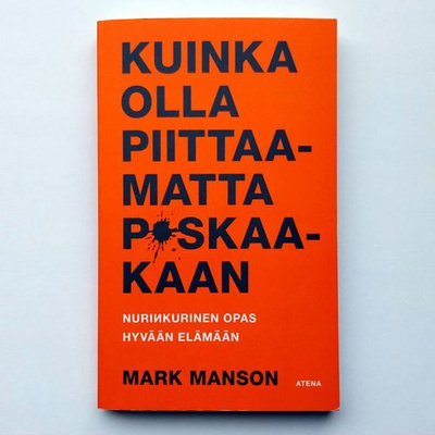Kuinka olla piittaamatta p*skaakaan