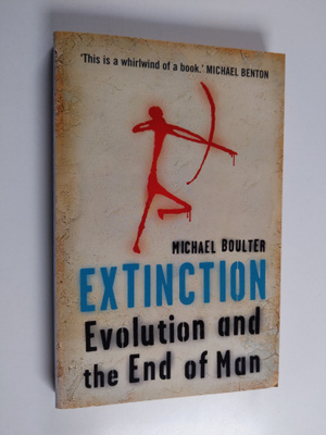 Michael Boulter : Extinction : evolution and the end of m...