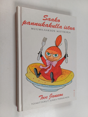Tove Jansson : Saako pannukakulla istua : Muumilaakson mi...